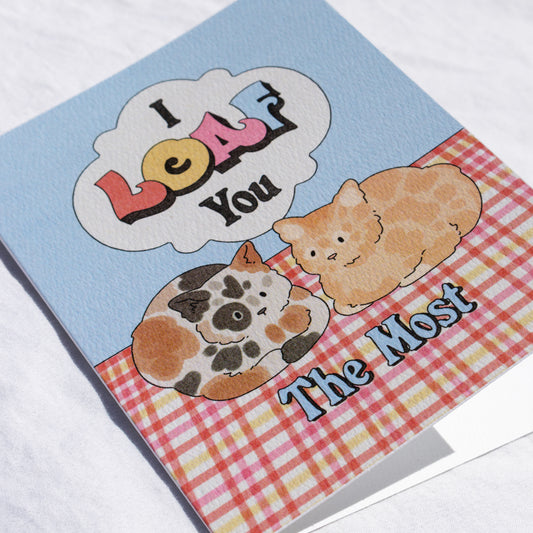 I Loaf You the Most Greeting Card