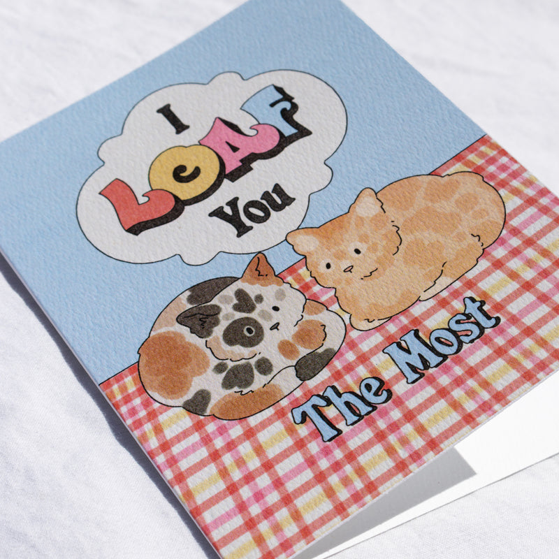 I Loaf You the Most Greeting Card