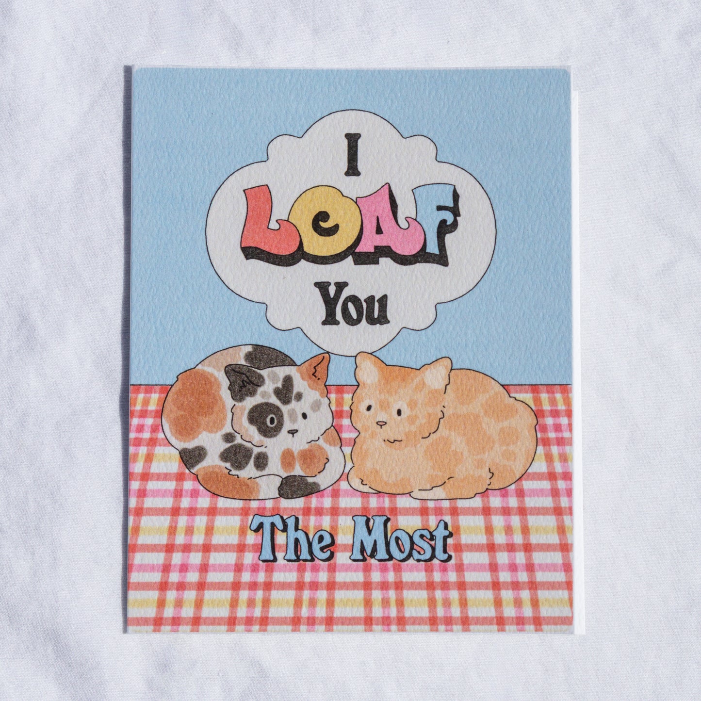 I Loaf You the Most Greeting Card